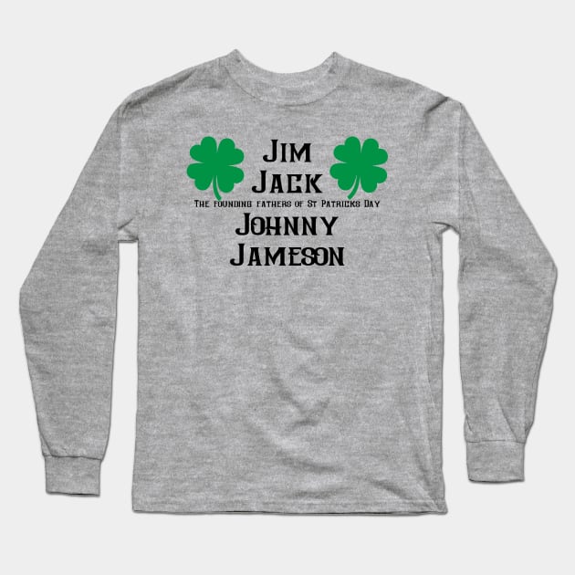 The Founding Fathers of Saint Patricks Day Long Sleeve T-Shirt by TempyBell Blooms